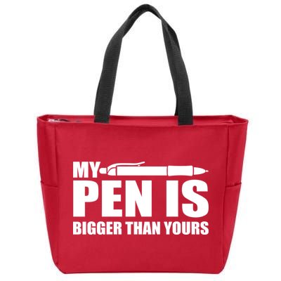 My Pen Is Bigger Then Yours Zip Tote Bag