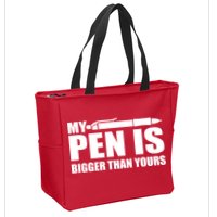 My Pen Is Bigger Then Yours Zip Tote Bag