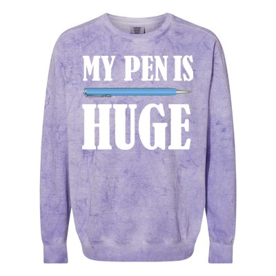 My Pen Is Huge Colorblast Crewneck Sweatshirt