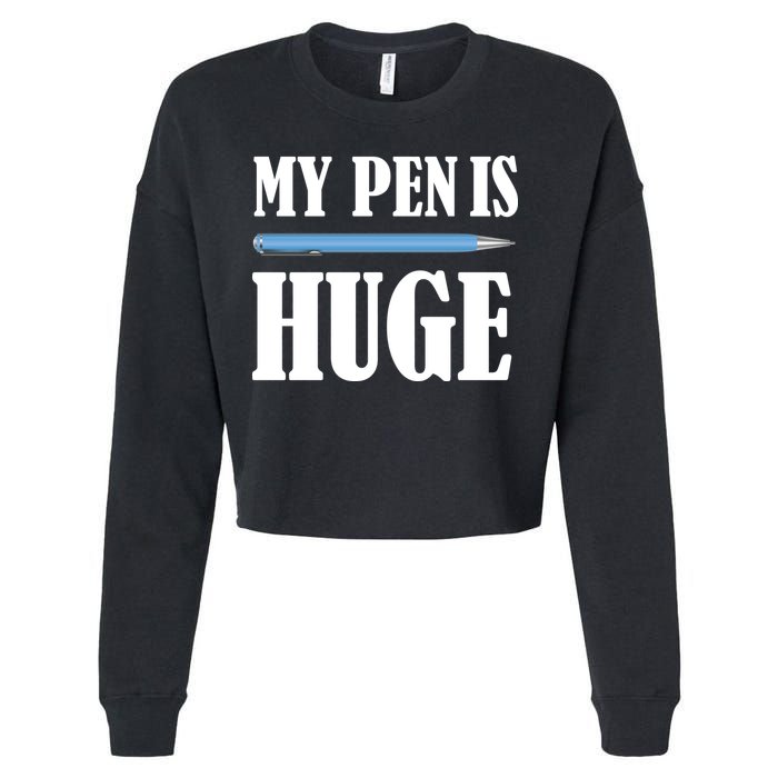 My Pen Is Huge Cropped Pullover Crew