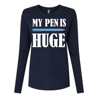 My Pen Is Huge Womens Cotton Relaxed Long Sleeve T-Shirt