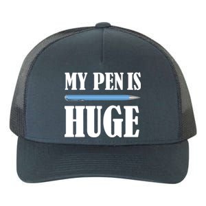 My Pen Is Huge Yupoong Adult 5-Panel Trucker Hat