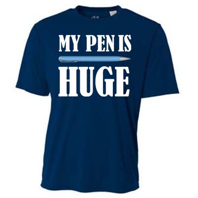 My Pen Is Huge Cooling Performance Crew T-Shirt