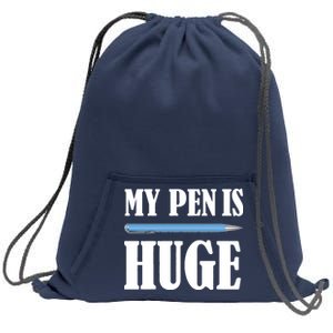 My Pen Is Huge Sweatshirt Cinch Pack Bag