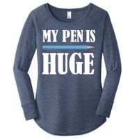 My Pen Is Huge Women's Perfect Tri Tunic Long Sleeve Shirt