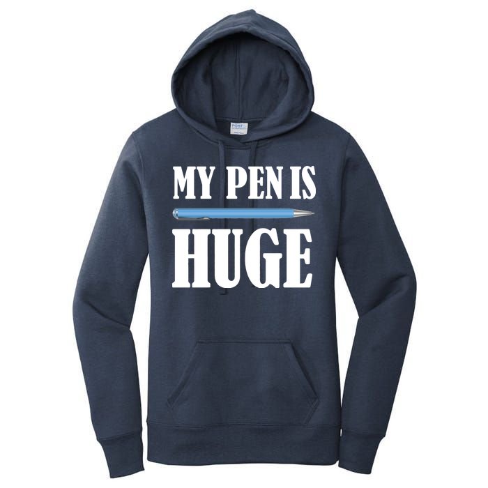 My Pen Is Huge Women's Pullover Hoodie