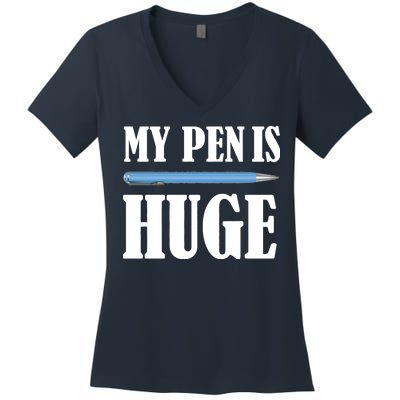 My Pen Is Huge Women's V-Neck T-Shirt