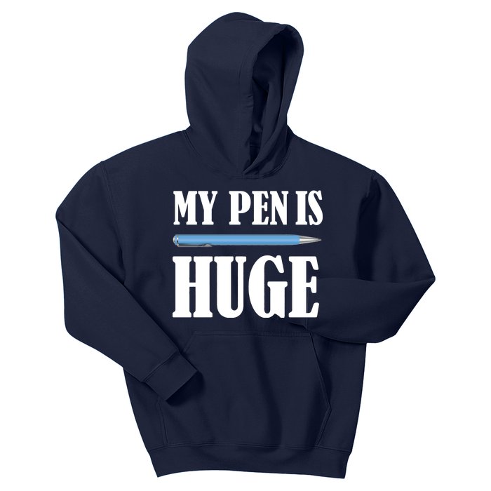 My Pen Is Huge Kids Hoodie