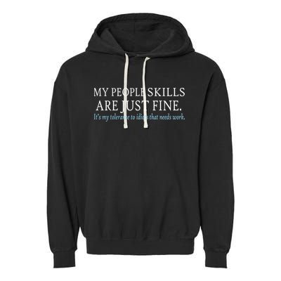 My People Skills Are Just Fine Garment-Dyed Fleece Hoodie