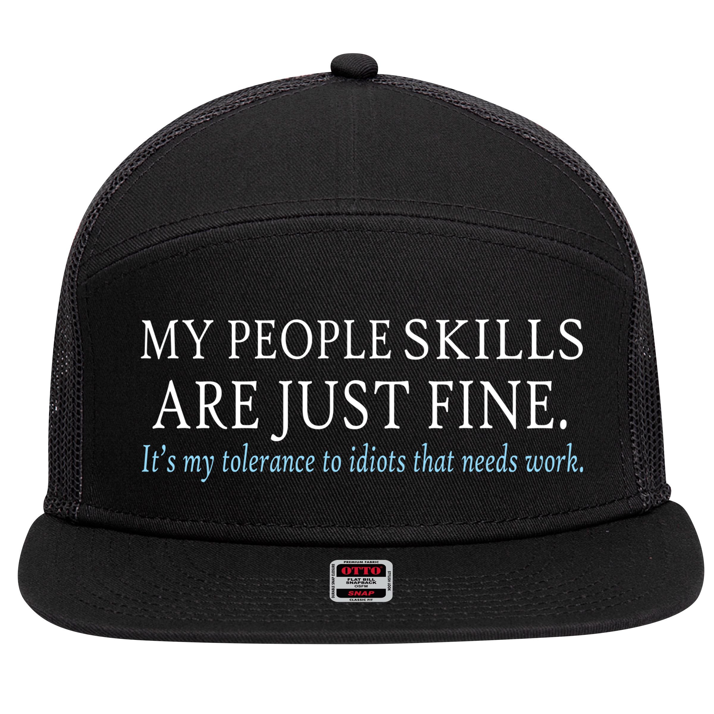 My People Skills Are Just Fine 7 Panel Mesh Trucker Snapback Hat