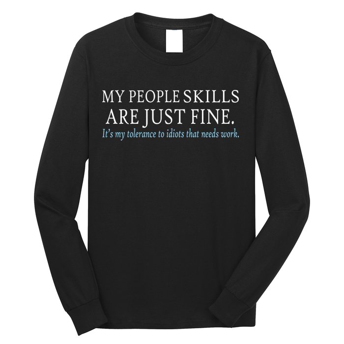 My People Skills Are Just Fine Long Sleeve Shirt
