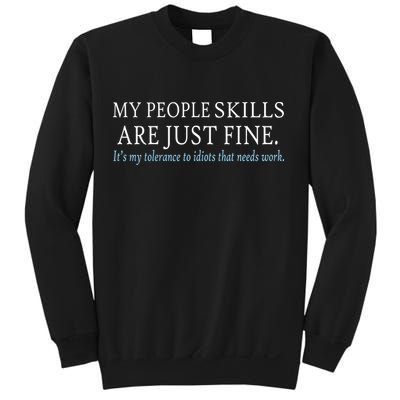 My People Skills Are Just Fine Sweatshirt