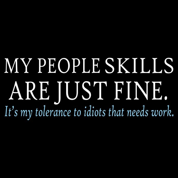 My People Skills Are Just Fine T-Shirt
