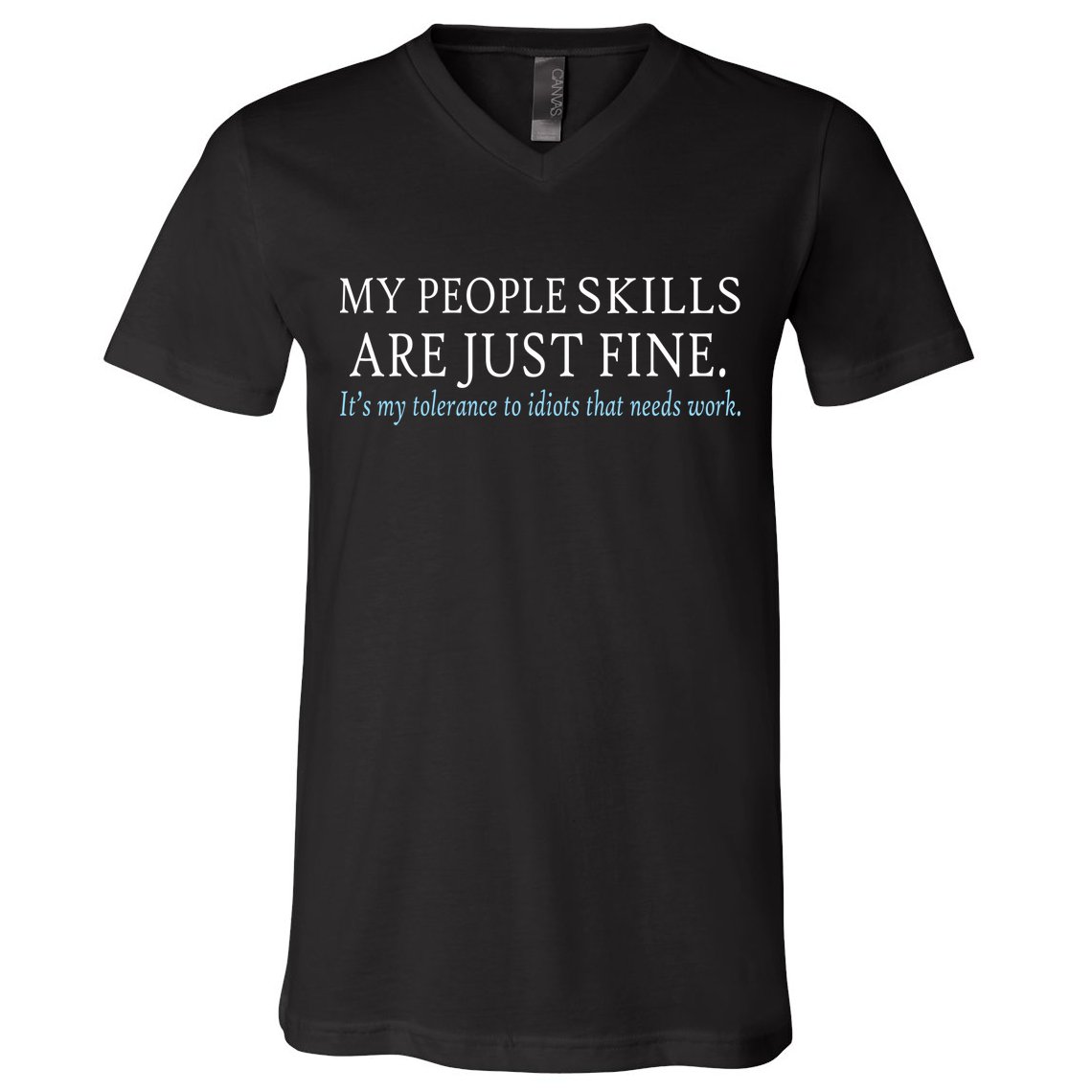 My People Skills Are Just Fine V-Neck T-Shirt