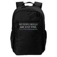 My People Skills Are Just Fine Daily Commute Backpack