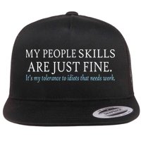 My People Skills Are Just Fine Flat Bill Trucker Hat