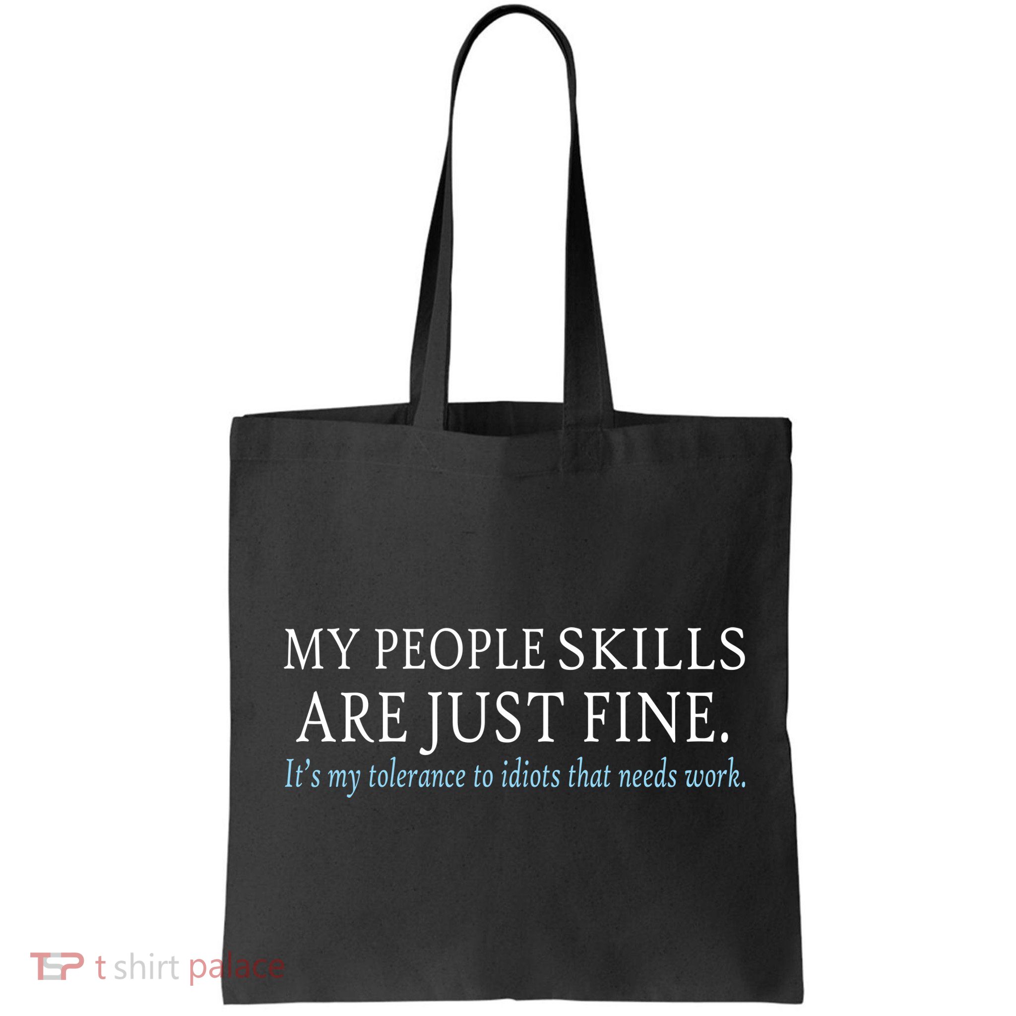 My People Skills Are Just Fine Bag