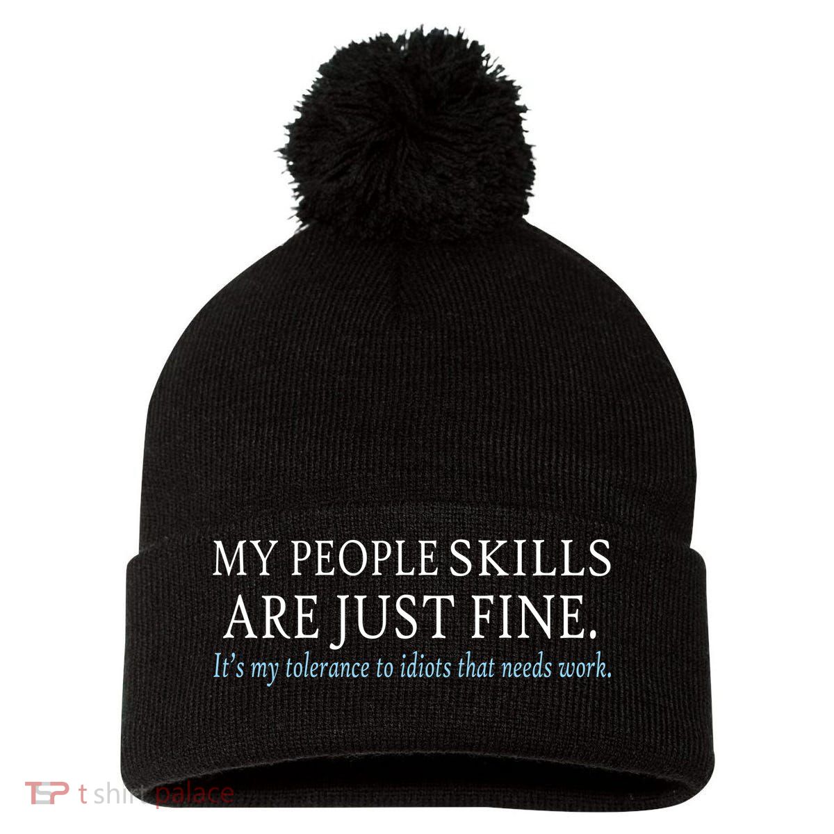 My People Skills Are Just Fine Pom Pom 12in Knit Beanie
