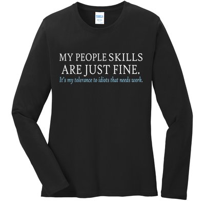 My People Skills Are Just Fine Ladies Long Sleeve Shirt