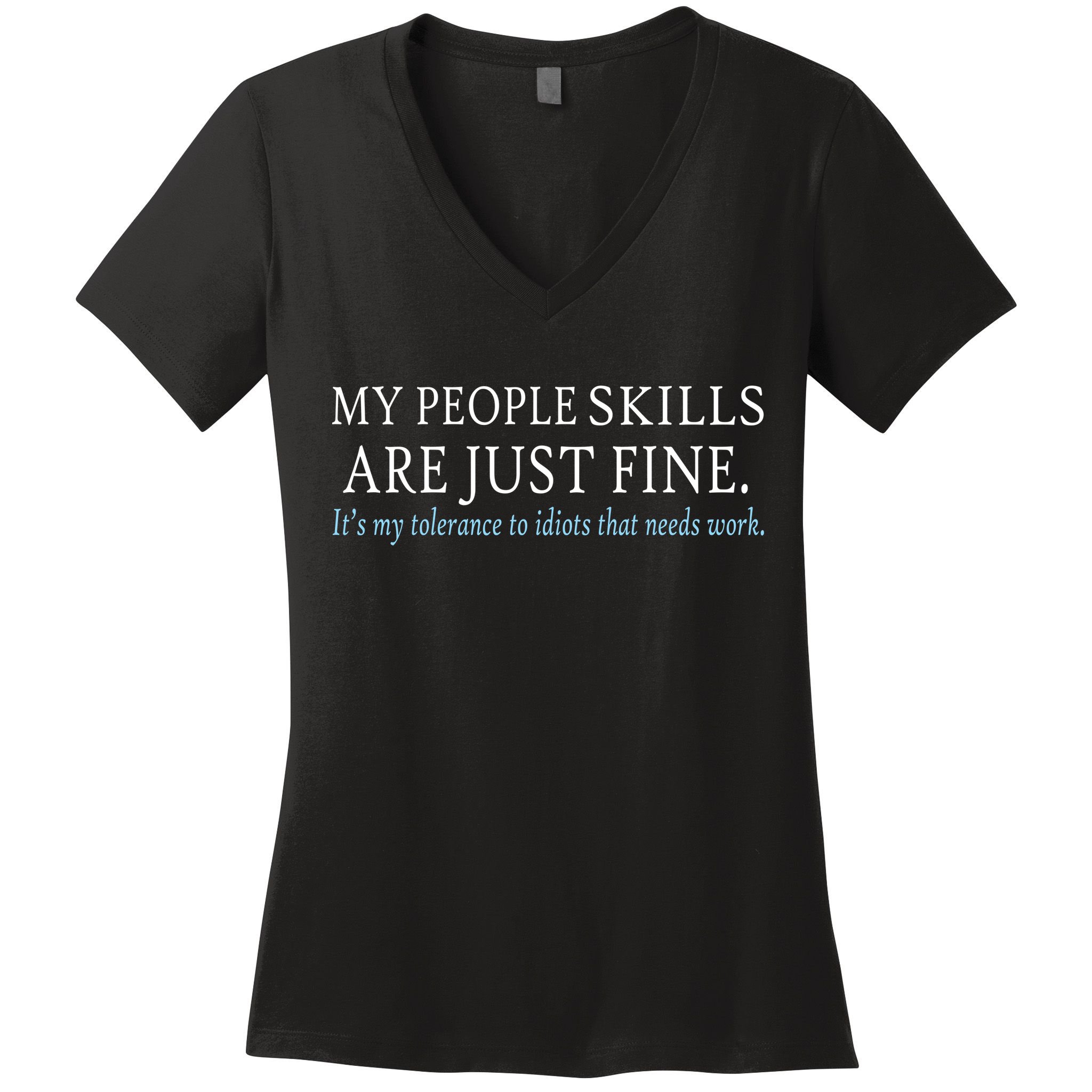 My People Skills Are Just Fine Women's V-Neck T-Shirt