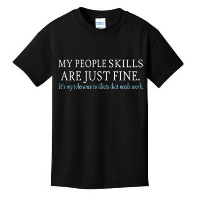 My People Skills Are Just Fine Kids T-Shirt