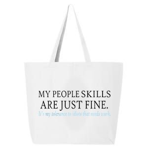 My People Skills Are Just Fine 25L Jumbo Tote