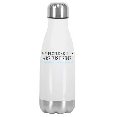 My People Skills Are Just Fine Stainless Steel Insulated Water Bottle