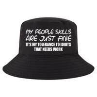 My People Skills Are Just Fine Funny Cool Comfort Performance Bucket Hat