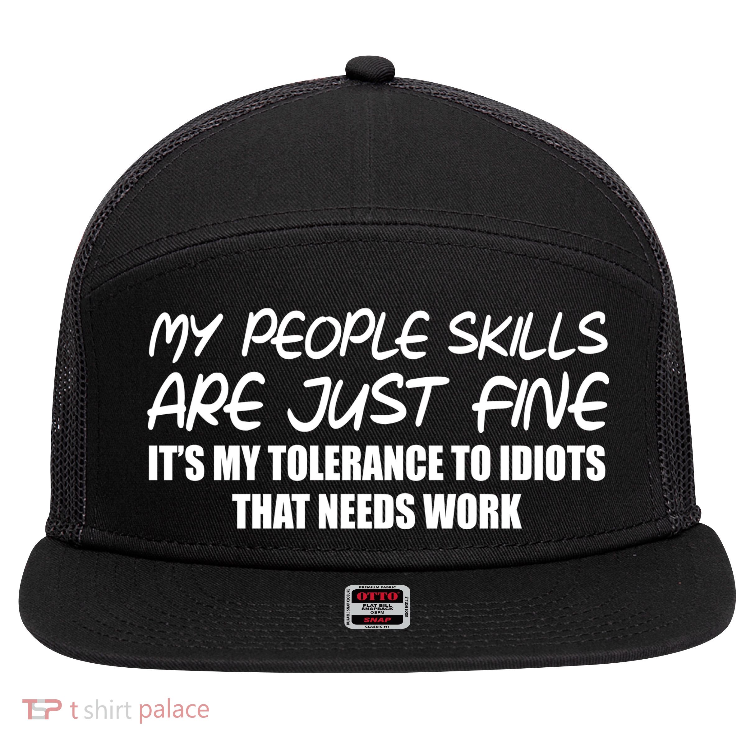 My People Skills Are Just Fine Funny 7 Panel Mesh Trucker Snapback Hat