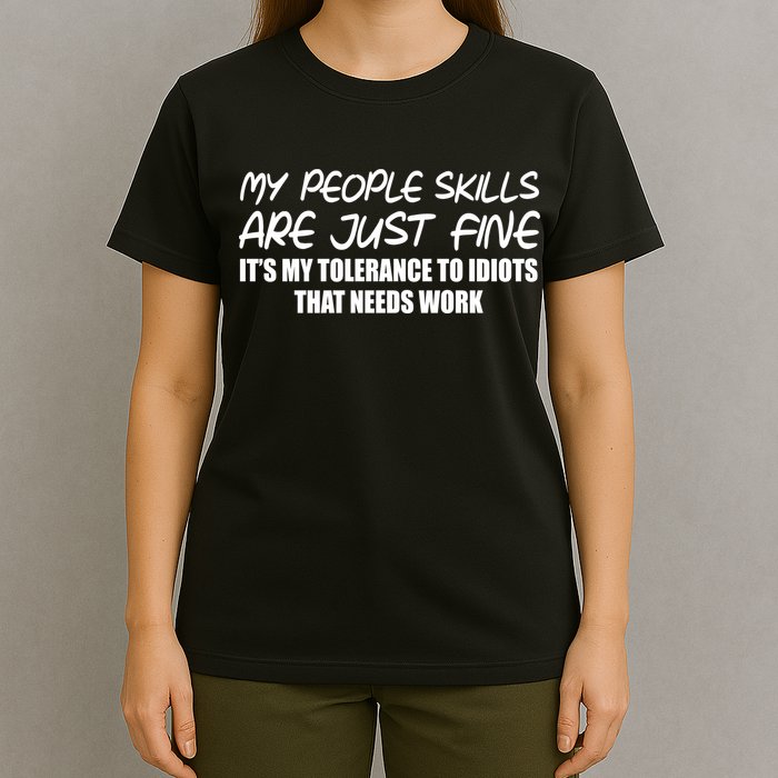 My People Skills Are Just Fine Funny T-Shirt