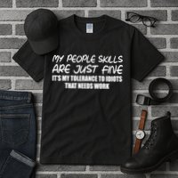 My People Skills Are Just Fine Funny Tall T-Shirt