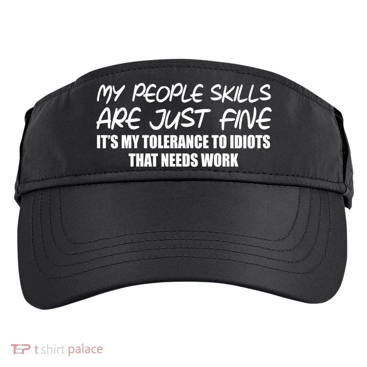 My People Skills Are Just Fine Funny Adult Drive Performance Visor