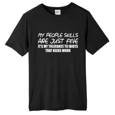 My People Skills Are Just Fine Funny Tall Fusion ChromaSoft Performance T-Shirt