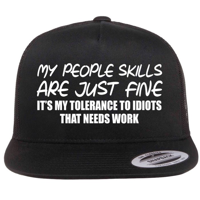 My People Skills Are Just Fine Funny Flat Bill Trucker Hat