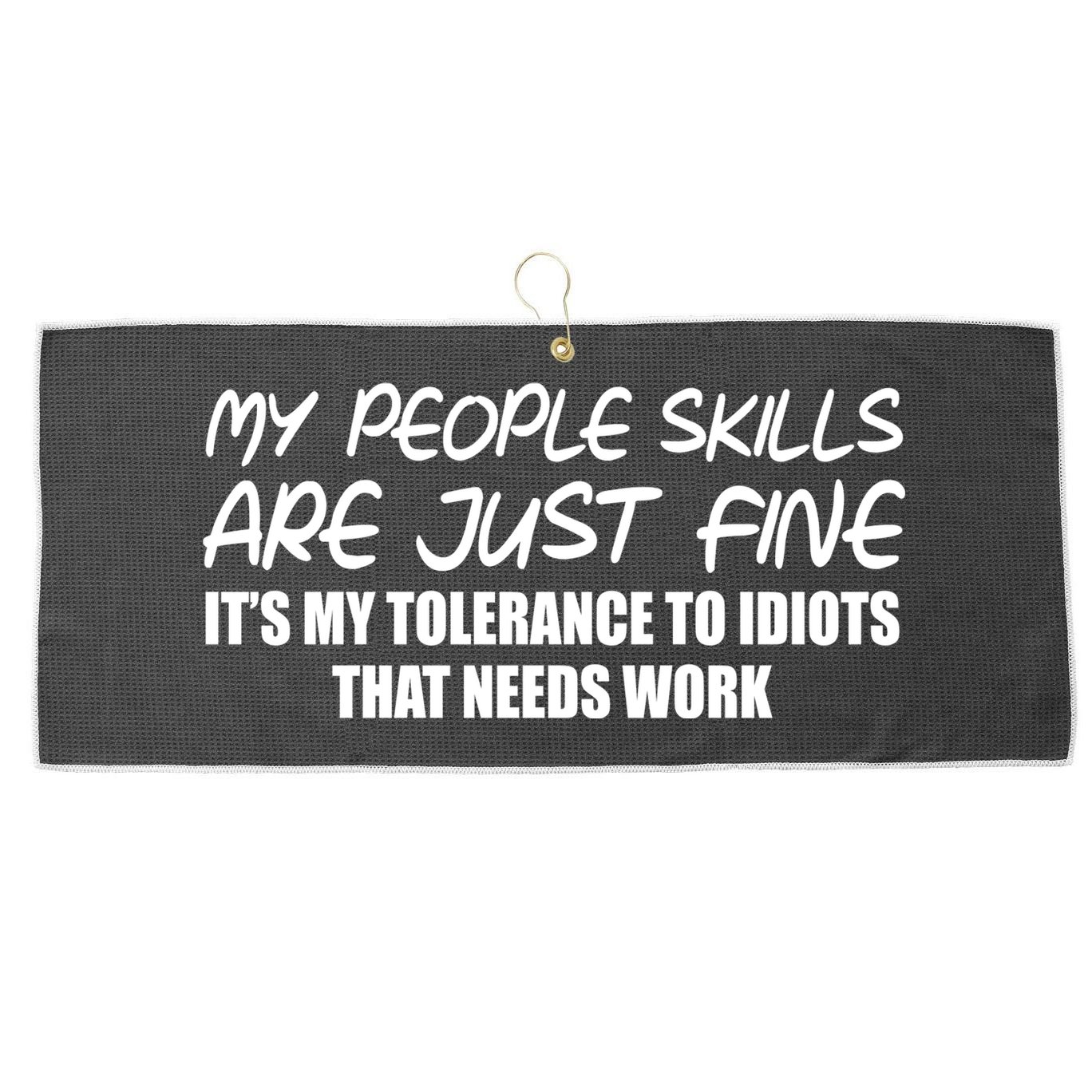 My People Skills Are Just Fine Funny Large Microfiber Waffle Golf Towel