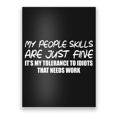 My People Skills Are Just Fine Funny Poster