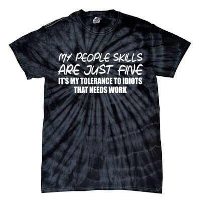 My People Skills Are Just Fine Funny Tie-Dye T-Shirt