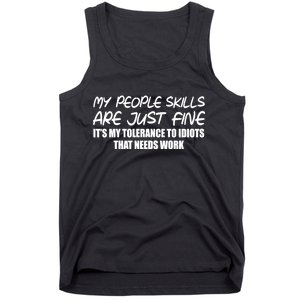 My People Skills Are Just Fine Funny Tank Top