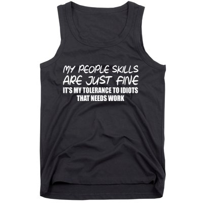 My People Skills Are Just Fine Funny Tank Top