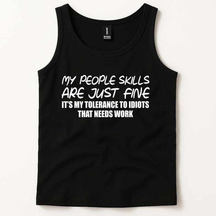 My People Skills Are Just Fine Funny Tank Top