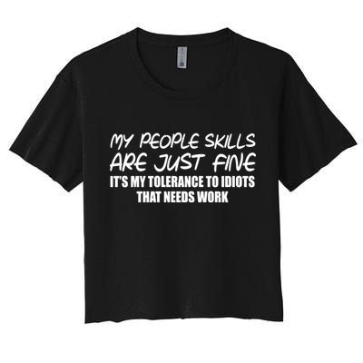 My People Skills Are Just Fine Funny Crop Top