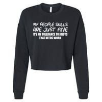 My People Skills Are Just Fine Funny Cropped Pullover Crew