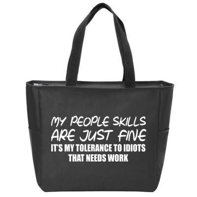 My People Skills Are Just Fine Funny Zip Tote Bag