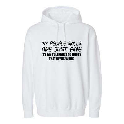 My People Skills Are Just Fine Funny Garment-Dyed Fleece Hoodie