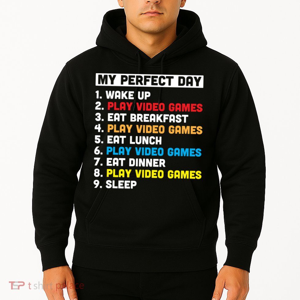My Perfect Day Hoodie