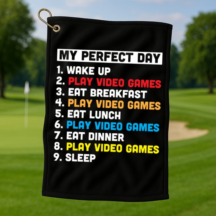 My Perfect Day Golf Towel