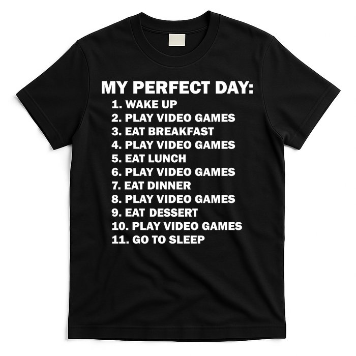 My Perfect Day Sleep Eat Play Video Games T-Shirt