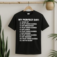 My Perfect Day Sleep Eat Play Video Games T-Shirt