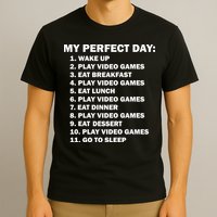 My Perfect Day Sleep Eat Play Video Games T-Shirt