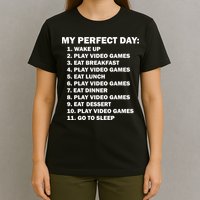 My Perfect Day Sleep Eat Play Video Games T-Shirt